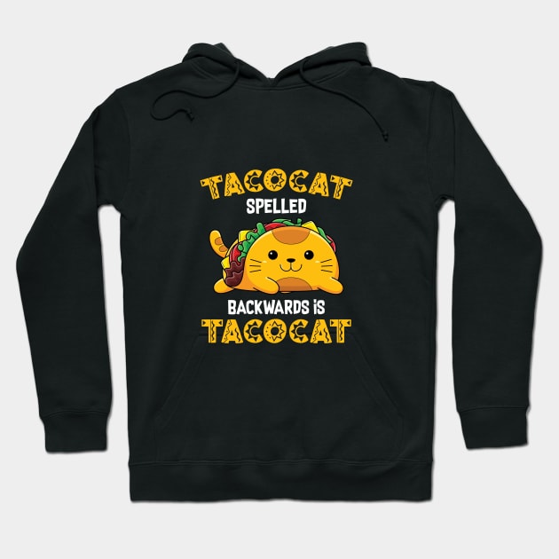 Tacocat Spelled Backwards Is Tacocat Hoodie by Dojaja